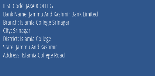 Jammu And Kashmir Bank Islamia College Srinagar Branch Islamia College IFSC Code JAKA0COLLEG