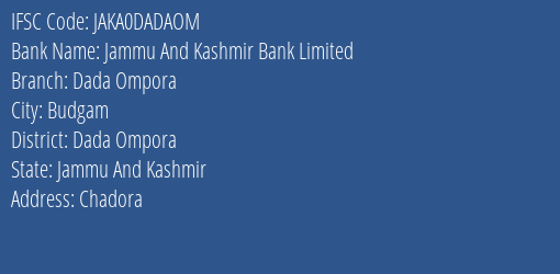 Jammu And Kashmir Bank Dada Ompora Branch Dada Ompora IFSC Code JAKA0DADAOM