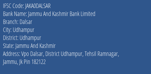 Jammu And Kashmir Bank Dalsar Branch Udhampur IFSC Code JAKA0DALSAR