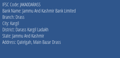 Jammu And Kashmir Bank Drass Branch Darass Kargil Ladakh IFSC Code JAKA0DARASS