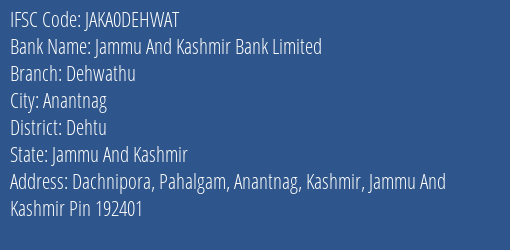 Jammu And Kashmir Bank Dehwathu Branch Dehtu IFSC Code JAKA0DEHWAT