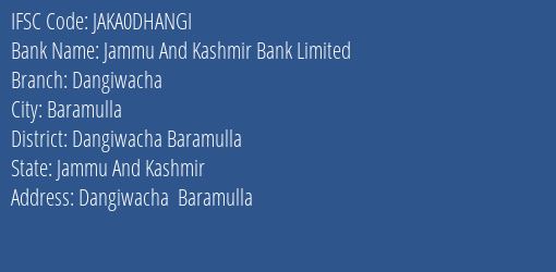 Jammu And Kashmir Bank Dangiwacha Branch Dangiwacha Baramulla IFSC Code JAKA0DHANGI