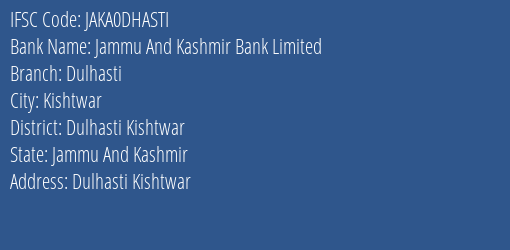 Jammu And Kashmir Bank Dulhasti Branch Dulhasti Kishtwar IFSC Code JAKA0DHASTI