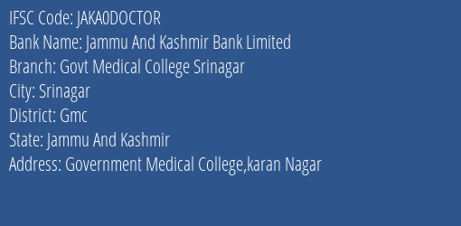 Jammu And Kashmir Bank Govt Medical College Srinagar Branch Gmc IFSC Code JAKA0DOCTOR