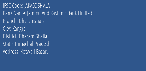 Jammu And Kashmir Bank Dharamshala Branch Dharam Shalla IFSC Code JAKA0DSHALA