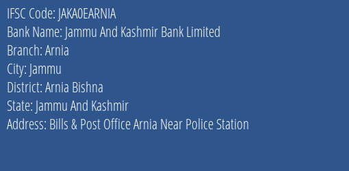 Jammu And Kashmir Bank Arnia Branch Arnia Bishna IFSC Code JAKA0EARNIA