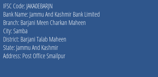 Jammu And Kashmir Bank Barjani Meen Charkan Maheen Branch Barjani Talab Maheen IFSC Code JAKA0EBARJN