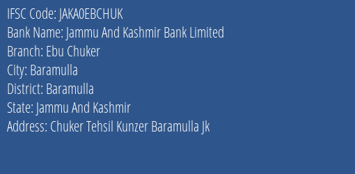 Jammu And Kashmir Bank Ebu Chuker Branch Baramulla IFSC Code JAKA0EBCHUK