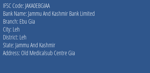 Jammu And Kashmir Bank Ebu Gia Branch Leh IFSC Code JAKA0EBGIAA