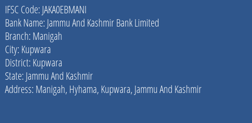 Jammu And Kashmir Bank Manigah Branch Kupwara IFSC Code JAKA0EBMANI