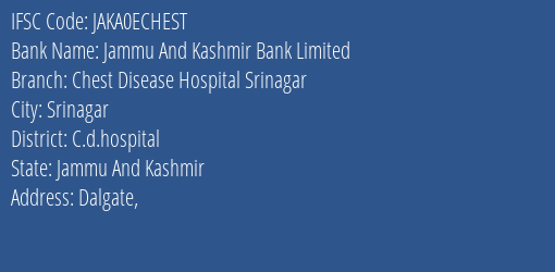 Jammu And Kashmir Bank Chest Disease Hospital Srinagar Branch C.d.hospital IFSC Code JAKA0ECHEST