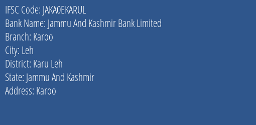 Jammu And Kashmir Bank Karoo Branch Karu Leh IFSC Code JAKA0EKARUL