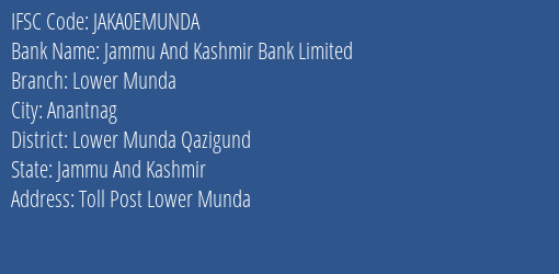 Jammu And Kashmir Bank Lower Munda Branch Lower Munda Qazigund IFSC Code JAKA0EMUNDA