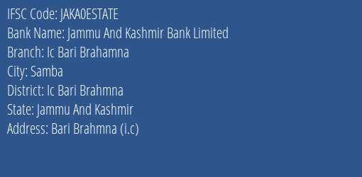 Jammu And Kashmir Bank Ic Bari Brahamna Branch Ic Bari Brahmna IFSC Code JAKA0ESTATE