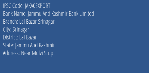 Jammu And Kashmir Bank Lal Bazar Srinagar Branch Lal Bazar IFSC Code JAKA0EXPORT