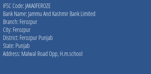 Jammu And Kashmir Bank Ferozpur Branch Ferozpur Punjab IFSC Code JAKA0FEROZE
