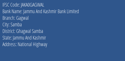 Jammu And Kashmir Bank Gagwal Branch Ghagwal Samba IFSC Code JAKA0GAGWAL