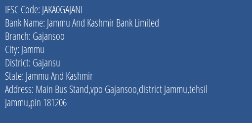 Jammu And Kashmir Bank Gajansoo Branch Gajansu IFSC Code JAKA0GAJANI