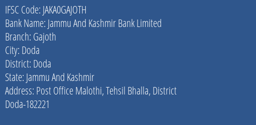 Jammu And Kashmir Bank Gajoth Branch Doda IFSC Code JAKA0GAJOTH
