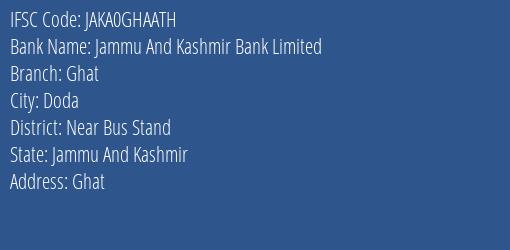 Jammu And Kashmir Bank Ghat Branch Near Bus Stand IFSC Code JAKA0GHAATH
