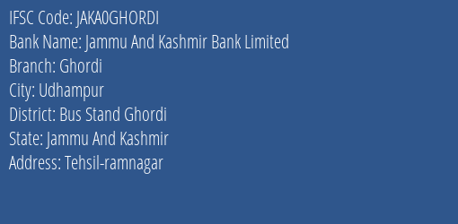 Jammu And Kashmir Bank Ghordi Branch Bus Stand Ghordi IFSC Code JAKA0GHORDI