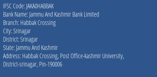 Jammu And Kashmir Bank Habbak Crossing Branch Srinagar IFSC Code JAKA0HABBAK