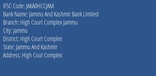 Jammu And Kashmir Bank High Court Complex Jammu Branch High Court Complex IFSC Code JAKA0HCCJAM