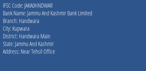 Jammu And Kashmir Bank Handwara Branch Handwara Main IFSC Code JAKA0HNDWAR