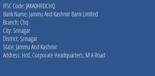 Jammu And Kashmir Bank Chq Branch Srinagar IFSC Code JAKA0HRDCHQ