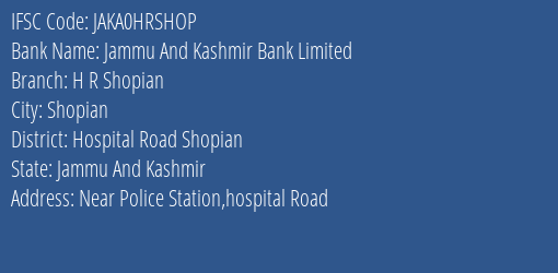 Jammu And Kashmir Bank H R Shopian Branch Hospital Road Shopian IFSC Code JAKA0HRSHOP