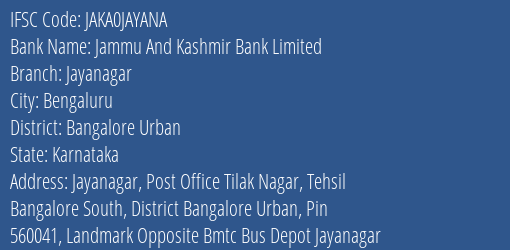 Jammu And Kashmir Bank Limited Jayanagar Branch, Branch Code JAYANA & IFSC Code JAKA0JAYANA