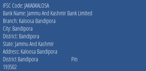 Jammu And Kashmir Bank Kaloosa Bandipora Branch Bandipora IFSC Code JAKA0KALOSA
