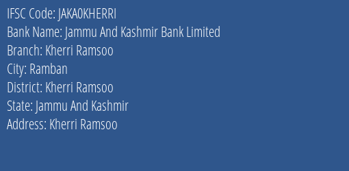 Jammu And Kashmir Bank Kherri Ramsoo Branch Kherri Ramsoo IFSC Code JAKA0KHERRI