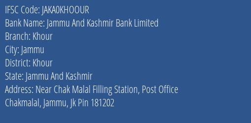 Jammu And Kashmir Bank Khour Branch Khour IFSC Code JAKA0KHOOUR