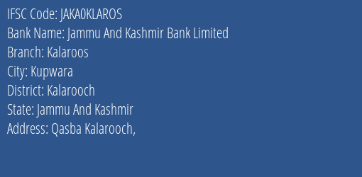 Jammu And Kashmir Bank Kalaroos Branch Kalarooch IFSC Code JAKA0KLAROS