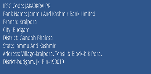 Jammu And Kashmir Bank Kralpora Branch Gandoh Bhalesa IFSC Code JAKA0KRALPR