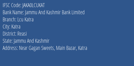 Jammu And Kashmir Bank Lcu Katra Branch Reasi IFSC Code JAKA0LCUKAT