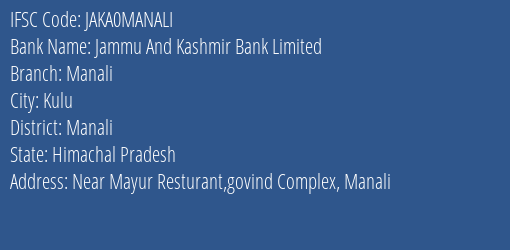 Jammu And Kashmir Bank Manali Branch Manali IFSC Code JAKA0MANALI