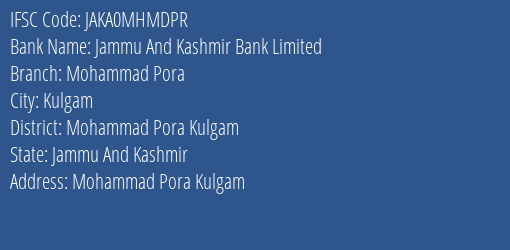 Jammu And Kashmir Bank Mohammad Pora Branch Mohammad Pora Kulgam IFSC Code JAKA0MHMDPR