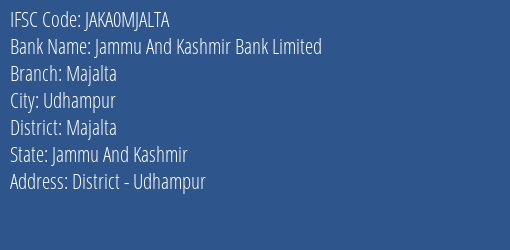 Jammu And Kashmir Bank Majalta Branch Majalta IFSC Code JAKA0MJALTA
