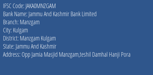 Jammu And Kashmir Bank Manzgam Branch Manzgam Kulgam IFSC Code JAKA0MNZGAM