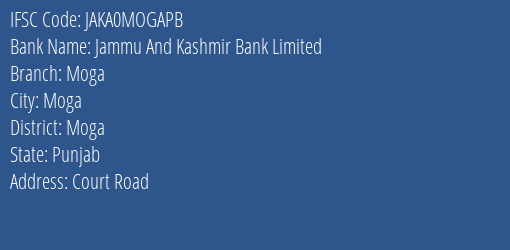 Jammu And Kashmir Bank Moga Branch Moga IFSC Code JAKA0MOGAPB