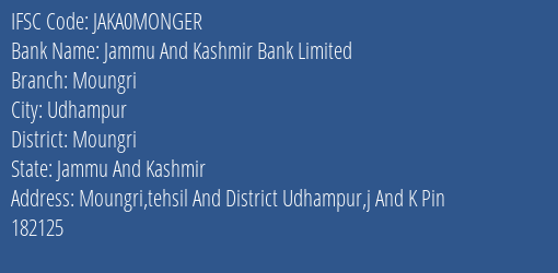 Jammu And Kashmir Bank Moungri Branch Moungri IFSC Code JAKA0MONGER