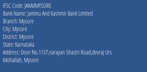 Jammu And Kashmir Bank Mysore Branch Mysore IFSC Code JAKA0MYSORE