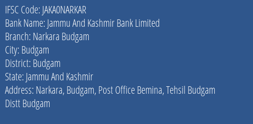 Jammu And Kashmir Bank Narkara Budgam Branch Budgam IFSC Code JAKA0NARKAR