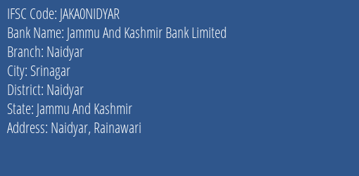 Jammu And Kashmir Bank Naidyar Branch Naidyar IFSC Code JAKA0NIDYAR
