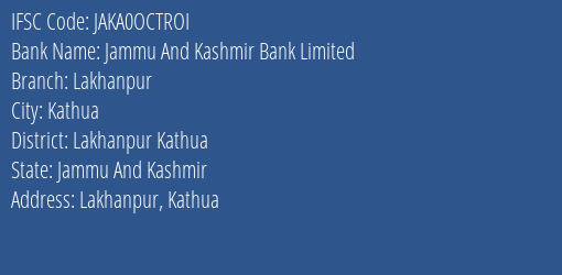 Jammu And Kashmir Bank Lakhanpur Branch Lakhanpur Kathua IFSC Code JAKA0OCTROI