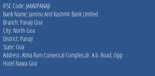 Jammu And Kashmir Bank Panaji Goa Branch Panaji IFSC Code JAKA0PANAJI
