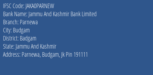 Jammu And Kashmir Bank Parnewa Branch Badgam IFSC Code JAKA0PARNEW