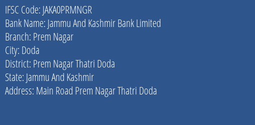 Jammu And Kashmir Bank Prem Nagar Branch Prem Nagar Thatri Doda IFSC Code JAKA0PRMNGR